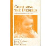 Consuming the Inedible, The Anthropology of Food and Nutrition, 6