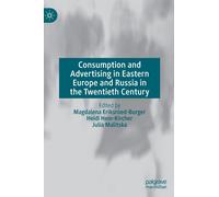 Consumption And Advertising In Eastern Europe And Russia In The Twentieth Century