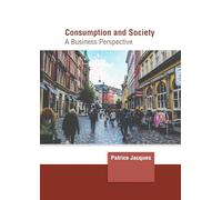Consumption and Society: A Business Perspective