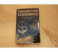 Consumption Economics: The New Rules of Tech