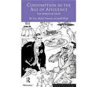Consumption in the Age of Affluence by Ben Fine Ben Fine, Judith Wright, Michael Heasman (Auteur)