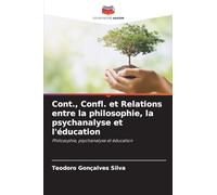 Cont., Confl. et Relations entre la philosophie, la psychanalyse et l'éducation