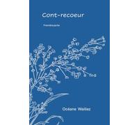Cont-recoeur: Première partie