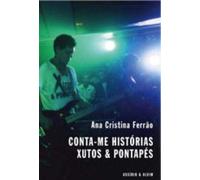 Conta-me Histórias - Xutos e Pontapés