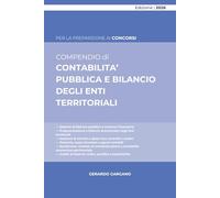 CONTABILITA’ PUBBLICA E BILANCIO DEGLI ENTI TERRITORIALI: Programmazione, gestione, tesoreria, rendicontazione e analisi per indici nel sistema armonizzato