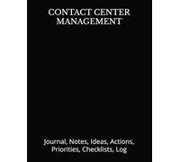 CONTACT CENTER MANAGEMENT: Journal, Notes, Ideas, Actions, Priorities, Checklists, Log | Tool for Daily Goal Setting Tracker Planner | Time Management ... Journal Office Book Gifts for Meetings