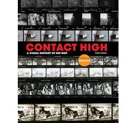 Contact High: A Visual History of Hip-Hop