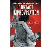 Contact Improvisation : Introduction à une forme de danse vivifiante – McFarland