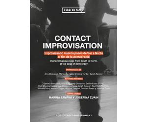 CONTACT IMPROVISATION: Improvisando nuevos pasos de Sur a Norte al filo de la democracia Improvising new steps from South to North, at the edge of democracy