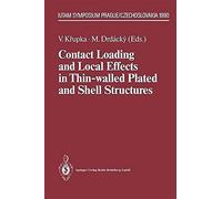 Contact Loading And Local Effects In Thin-Walled Plated And Shell Structures