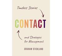 Contact: Timeless Stories and Strategies for Management