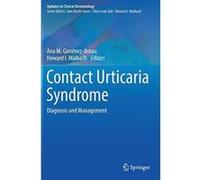 Contact Urticaria Syndrome: Diagnosis and Management (Updates in Clinical Dermatology) - [Version Originale] Inconnu (Auteur)
