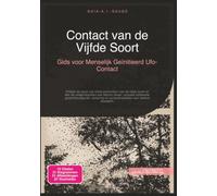 Contact van de Vijfde Soort: Gids voor Menselijk Geïnitieerd Ufo-Contact