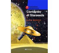 Contactés et Starseeds - Civilisations extraterrestres n°7