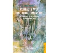 Contacts avec une autre dimension - Annie Hoyaux - Jets D'encre - broché - Essai