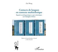 Contacts de langues en contexte multiethnique: Regards sociolinguistiques et géo-sémiotiques sur le Qinghai (Chine)