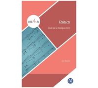 Contacts - Essai Sur La Musique Mixte