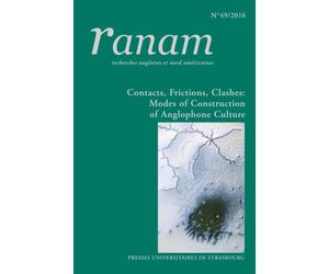 Contacts, frictions, clashes Modes of construction of anglophone culture, Edition bilingue anglais-français - Anne Bandry-Scubbi - Presses Universitaires Strasbourg - broché - Revue