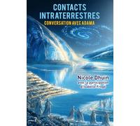 Contacts intraterrestres: Conversation avec adama