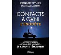 Contacts & OVNIS - L'enquête : les experts témoignent