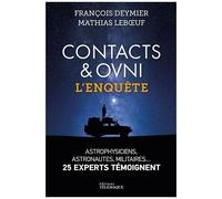 Contacts & Ovnis - L'enquête : Les Experts Témoignent