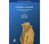Contadini e comunità. Costruzione e difesa del territorio (secoli XIII-XVIII)
