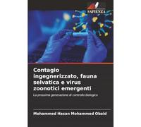 Contagio ingegnerizzato, fauna selvatica e virus zoonotici emergenti: La prossima generazione di controllo biologico