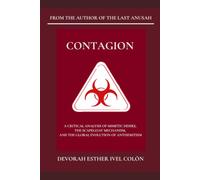Contagion: A Critical Analysis of Mimetic Desire, the Scapegoat Mechanism, and the Global Evolution of Antisemitism