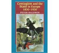 Contagion and the State in Europe, 1830-1930 Peter Baldwin (Auteur)
