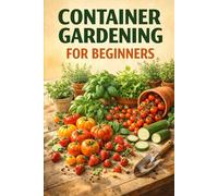 Container Gardening for Beginners