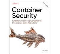 Liz Rice – Container Security – Protection des applications Cloud natives – Poche