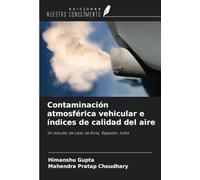 Contaminación atmosférica vehicular e índices de calidad del aire: Un estudio de caso de Kota, Rajastán, India