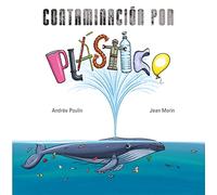 Contaminación por plástico/ Plastic Pollution