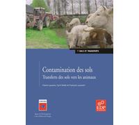 Contamination des sols - Transferts des sols vers les animaux Sols et transferts - CYRIL FEIDT - Edp Sciences - broché - Etude