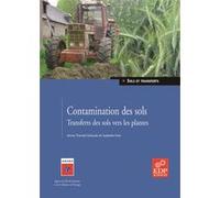 Contamination des sols -Transferts des sols vers les plantes ISABELLE FEIX (Auteur)
