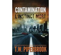 Contamination : L’instinct mort: Série de zombies post-apocalyptique