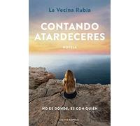 Contando atardeceres: No es dónde, es con quién