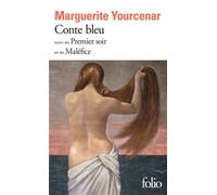 Conte bleu / Le Premier soir / Maléfice Le premier soir - Marguerite Yourcenar - Gallimard - Poche - Livre