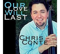 Conte, Chris - Our Love Will Last