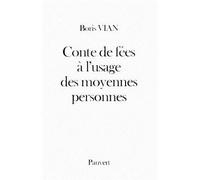 Conte de fées à l'usage des moyennes personnes - Boris Vian - Pauvert - Livre