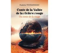 Conte de la Vallée de la rivière rouge - Ou conte de la rouge - Paulette Tourangeau - Trois Colonnes - broché - Contes / Légendes