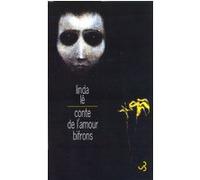 Conte de l'amour bifrons Linda Lê (Auteur)
