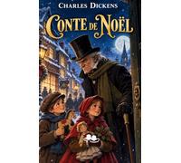 Conte de Noël: Le grand classique de Charles Dickens