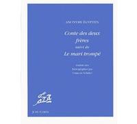 Conte des deux frères suivi de Le mari trompé François Schuler (Traduction), Anonyme (Auteur)