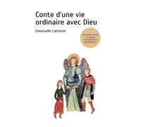 Conte d'une vie ordinaire avec Dieu