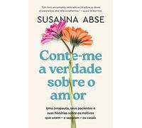 Conte-me a verdade sobre o amor (Em Portugues do Brasil)