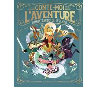 Conte-moi l'aventure Combattantes de légendes - Marion Lemoine - Gallimard jeunesse - cartonné - Contes et légendes jeunesse