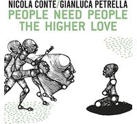 Conte Nicola & Petrella Gianluca - Need People The Higher Love [Import]
