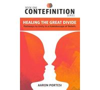 Contefinition, Healing the Great Divide: Pathways to Unity in a Kaleidoscope of Beliefs