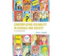 Contemplating DisAbility in Schools and Society by Connor & David J. & City University of New York CUNY & author of Contemplating Disability in Inconnu (Auteur)